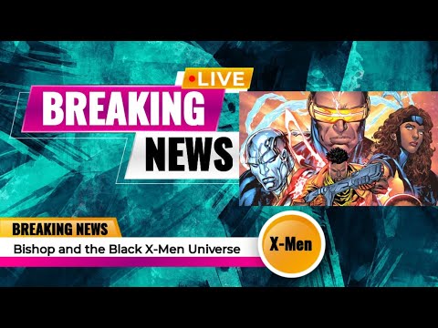 Bishop and the Black X-Men Universe