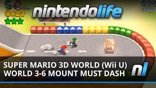 Super Mario 3D World (Wii U) World 3-6 Mount Must Dash