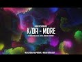 K DA MORE Ft Madison Beer G I DLE Lexie Liu Jaira Burns Seraphin AUDIO RESPONSIVE
