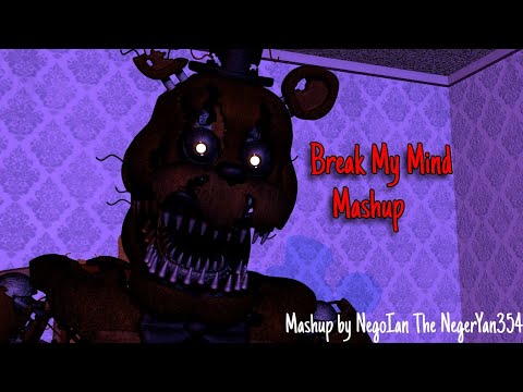 FNAF MASHUP SONG - Break My Mind | Mashup @dagames and @Makys182