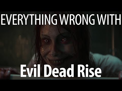 Everything Wrong With Evil Dead Rise in 15 Minutes or Less