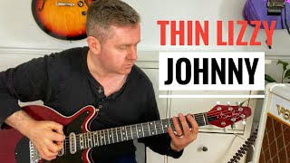 Johnny - Thin Lizzy Guitar Lesson (Guitar Tab)