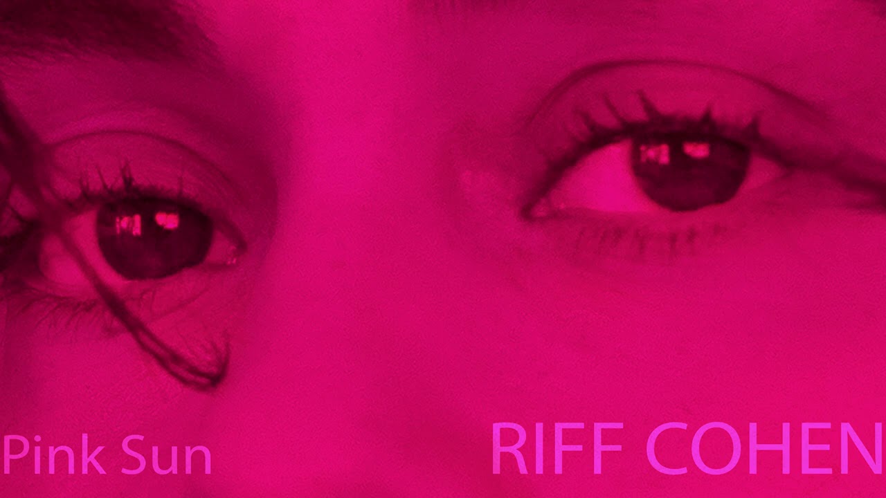 Riff Cohen - Pink Sun