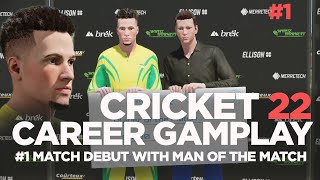 Cricket 22 career mode first gameplay on Pc, debut with a man of the match👍😟👍👌