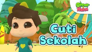 Download lagu Omar & Hana - Cuti Sekolah ⛱️🌈☀️🌊 | Kisah & Lagu Kanak kanak Islami mp3