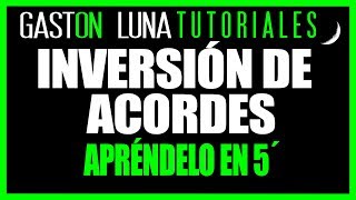 QUE SON y COMO HACER Inversiones de Acordes ▶️ Apréndelo en 5 MINUTOS