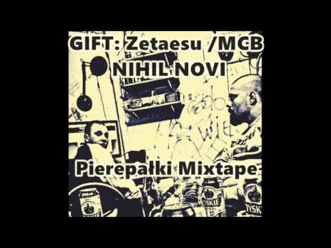 Gift Zetaesu/ Mcb- Nihil Novi PIEREPAŁKI MIXTAPE