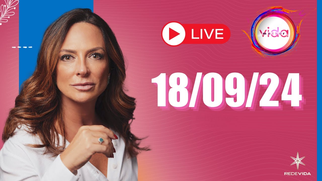 VIDA MELHOR | 18/09/24 | Claudia Tenório