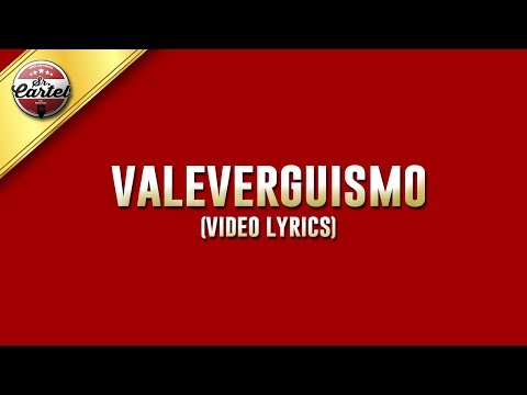 10. SR. CARTEL - VALEVERGUISMO