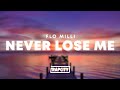 Flo Milli Never Lose Me Lyrics