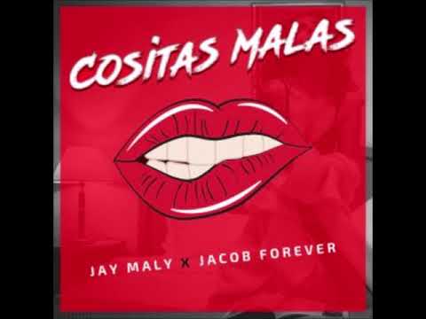 Cositas malas  FT Jay Maly - Jacob Forever [HQ]