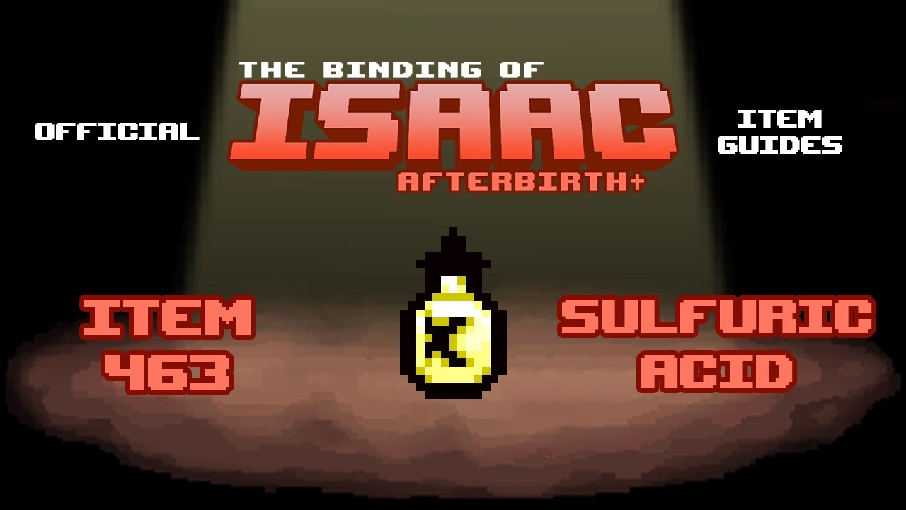 Official TBOI Item Guides No. 463: Sulfuric Acid