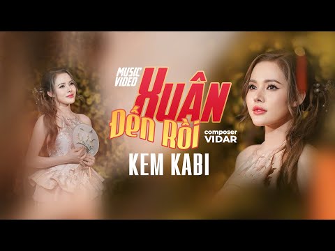 Xuân đến rồi - KEM KABI