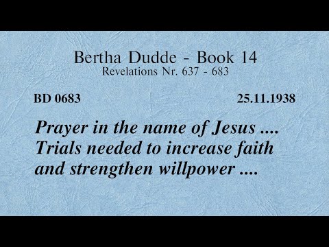 BD 0683 - PRAYER IN THE NAME OF JESUS - TRIALS NEEDED TO INCREASE FAITH AND STRENGTHEN WILLPOWER ...