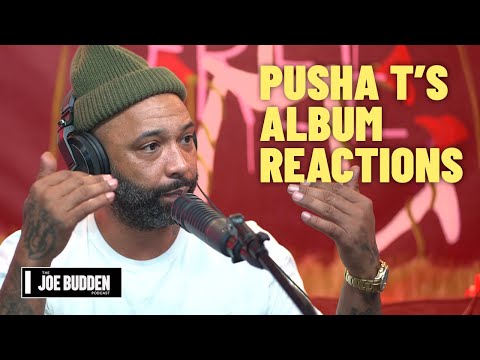 Pusha T's Album Reactions | The Joe Budden Podcast