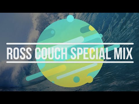 Ross Couch Special Mix Pt 1 (Ver 2.0)