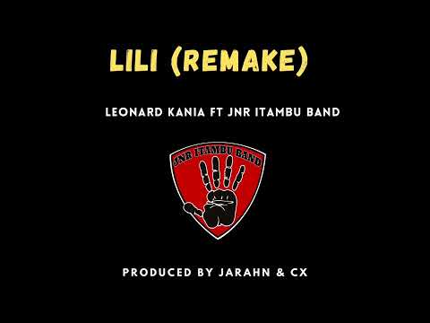 Leonard Kania - Lili (Remake) [Audio] feat. Jnr Itambu Band