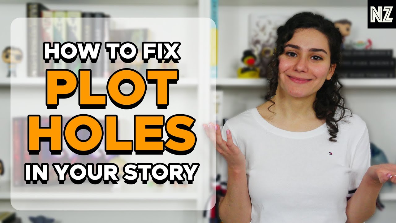 How To Fix Plot Holes In Your Story | Writing Advice