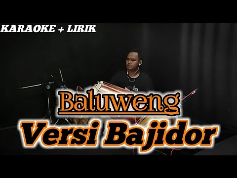 Karaoke lagu Baluweng versi bajidor || cover