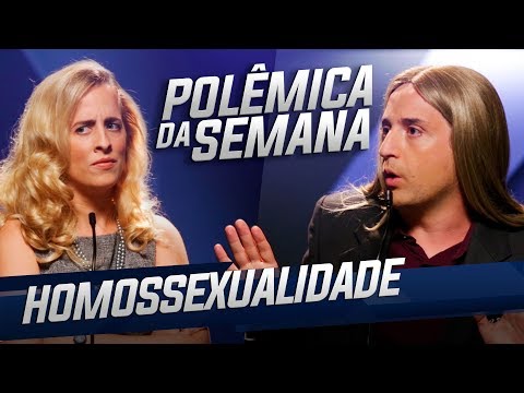 HOMOSSEXUALIDADE - POLÊMICA DA SEMANA