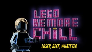 Loser Geek Whatever | LEGO Be More Chill