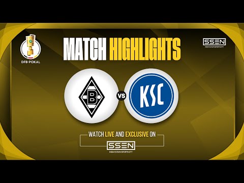 Borussia Monchengladbach Vs Karlsruher SC | Highlights | DFB-Pokal
