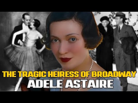 Adele Astaire: The Cavendish Bride’s Curse Who Left the Stage for Love and Faced Despair