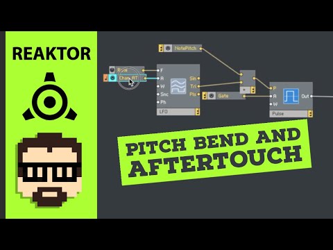 Reaktor 6 Primary: Pitch Bend and Aftertouch | Simon Hutchinson