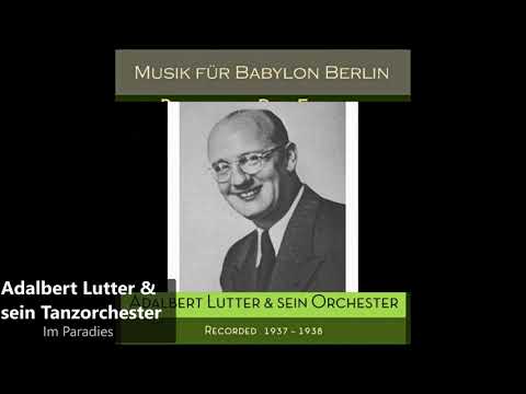 Adalbert Lutter & sein Tanzorchester - Im Paradies (1939)