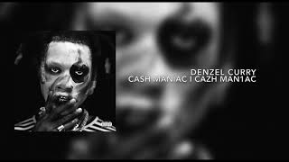 DENZEL CURRY - CASH MANIAC I CAZH MAN1AC
