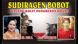 Download lagu SUDIRAGEN BOBOT wayang kulit Pangreksa Budhi Dalang Drs. Purjadi mp3