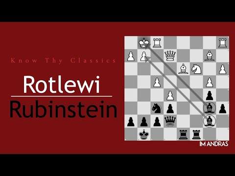 Know thy Classics #12 Rotlewi-Rubinstein and Aronian-Anand