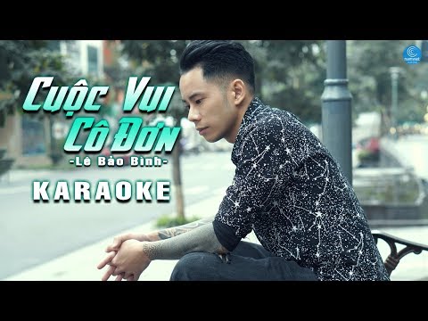 Karaoke Cuộc Vui Cô Đơn - Lê Bảo Bình