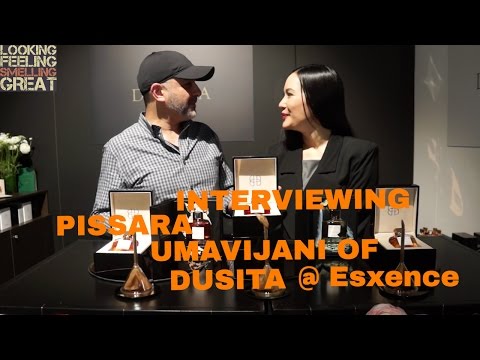 Interviewing Pissara Umavijani of Dusita Paris Pefumes @ Esxence 2017 Video