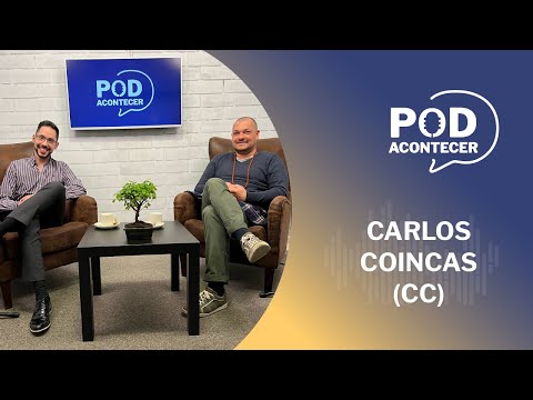 POD Acontecer com CC (Carlos Coincas) #3