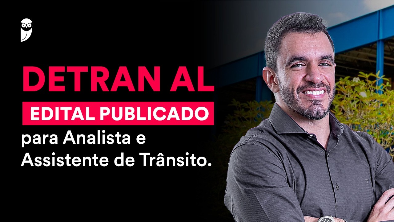 Concurso Detran AL: Análise de Edital