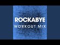 Rockabye (Workout Mix)