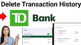 How to Delete Transaction History in TD Bank App 2024?