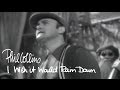 Phil Collins - I Wish It Would Rain Down (Official Music Video)