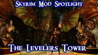 Skyrim Mod Spotlight - The Levelers Tower part 1