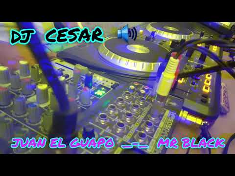 JUAN EL GUAPO  =  MR  BLACK   #losclasicosdelachampeta