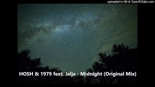 HOSH &amp; 1979 feat. Jalja - Midnight (Original Mix)
