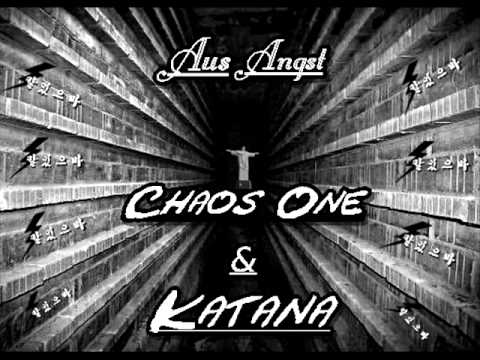 Chaos One feat  Katana -  Aus Angst