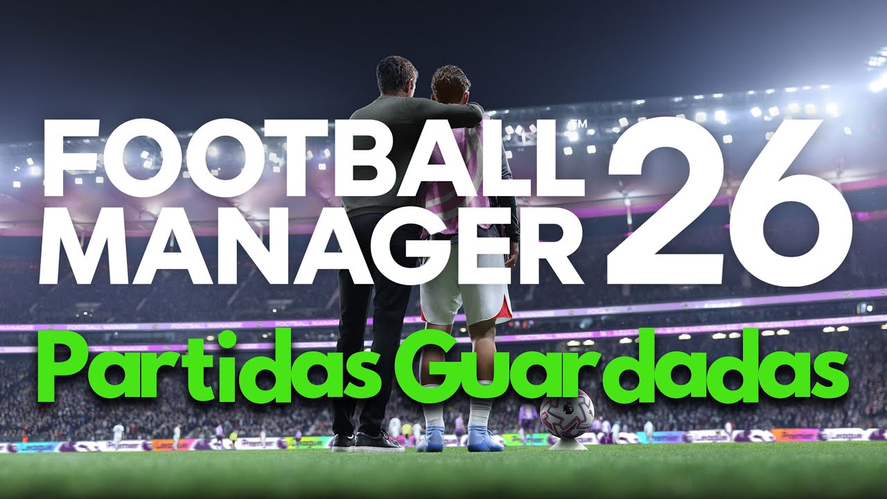 Football Manager 26 | Dónde están las PARTIDAS GUARDADAS y el archivo de CONFIGURACIÓN en PC🎮🔥