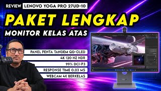Monitor Penta Tandem QD-OLED 27” 4K 120Hz Kelas Atas - Review Lenovo Yoga Pro 27UD-10