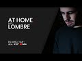 At Home avec LOMBRE