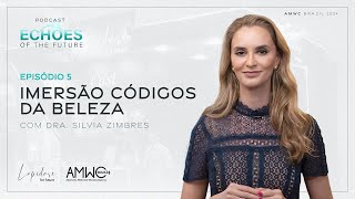 Imersão Códigos da Beleza - Dra. Silvia Zimbres