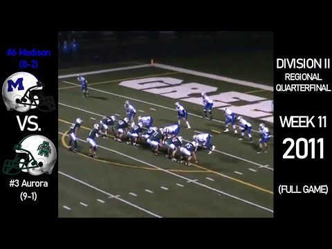 2011 OHSAA Playoffs - #6 Madison Blue Streaks (8-2) vs. #3 Aurora Greenmen (9-1) - (FULL GAME)