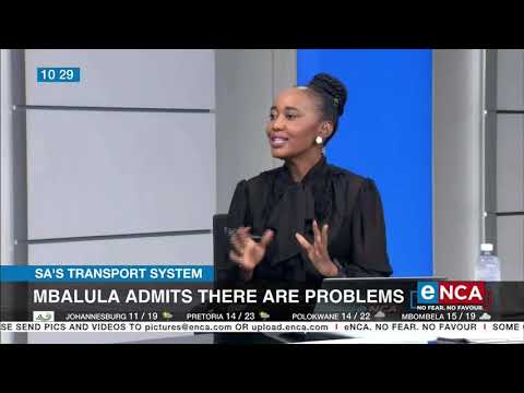 SA's transport sytem Mbalula admits there are problems