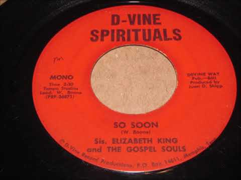 Elizabeth king & the Gospel Soul   So Soon